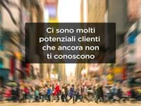 Ci sono molti più clienti di quello che credi