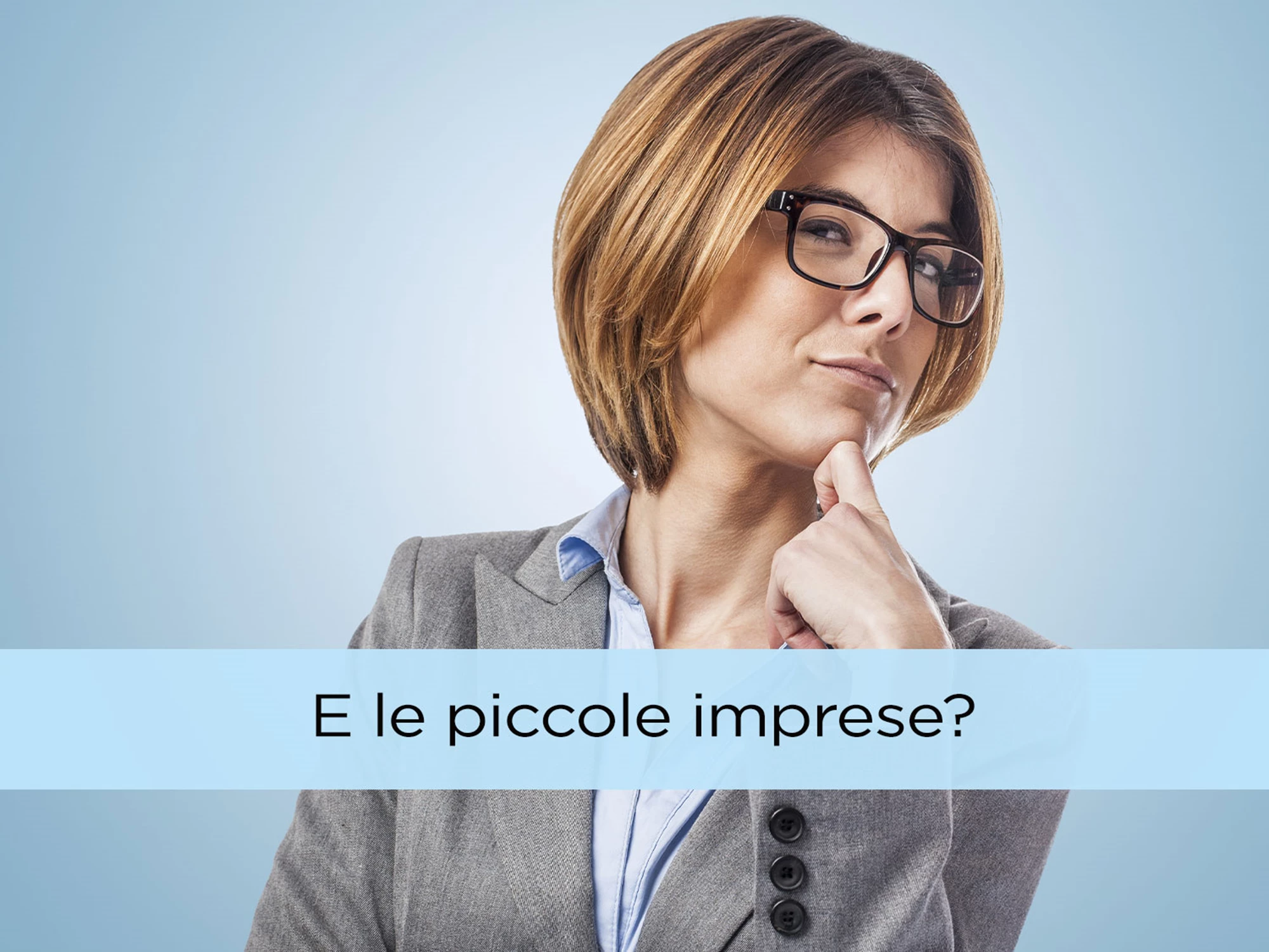 Le grandi aziende comunicano sempre. E le piccole, che fanno?